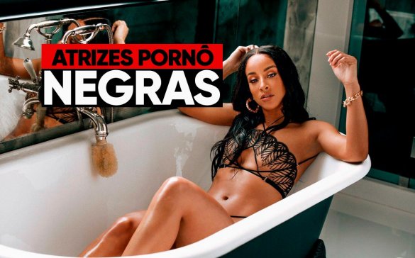 melhores atrizes porno negras